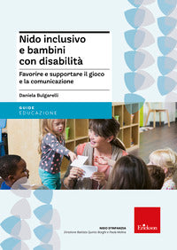 Nido inclusivo e bambini con disabilita' - favorire e supportare il gioco e la comunicazione 