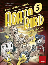 Mini gialli dei dettati 5 - agata bird e la maledizione della mummia 