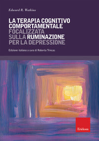 Terapia cognitivo comportamentale focalizzata sulla ruminazione per la depressione 