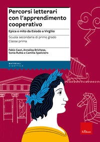 Percorsi letterari con l'apprendimento cooperativo - epica e mito da esiodo a virgilio 