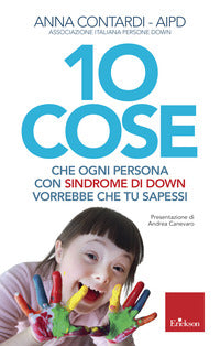 10 cose che ogni persona con sindrome di down vorrebbe che tu facessi 