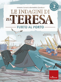 Indagini di zia teresa - furto al porto 