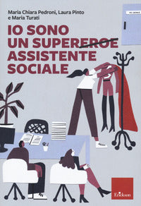 Io sono un supereroe assistente sociale 