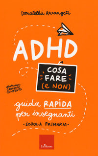 Adhd - cosa fare (e non) scuola primaria 
