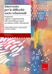 Intervento per le difficolta' socio relazionali - programma cognitivo comportamentale sulle 