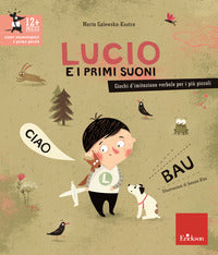 Lucio e i primi suoni - giochi d'imitazione verbale per i piu' piccoli 