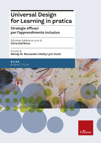 Universal design for learning in pratica - strategie efficaci per l'apprendimento inclusivo 