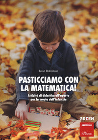 Pasticciamo con la matematica ! - attivita' di didattica all'aperto per la scuola dell'infanzia 