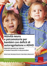 Attivita' neuro e psicomotorie per bambini con deficit di autoregolazione e adhd 
