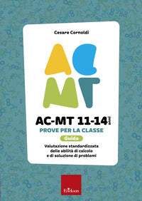 Ac-mt 11-14 anni - prove per la classe guida valutazione standardizzata delle attivita' di calcolo 