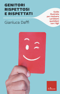 Genitori rispettosi e rispettati. 
