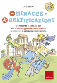 Meno minacce e piu' gratificazioni 