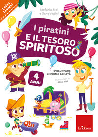 Piratini e il tesoro spiritoso - 4 anni sviluppare le prime abilita' 