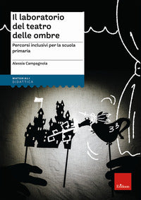Laboratorio del teatro delle ombre - percorsi inclusivi per la scuola primaria 