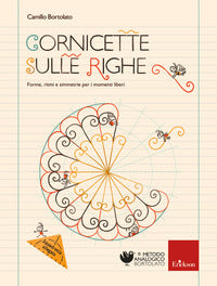 Cornicette sulle righe - forme ritmi e simmetrie per i momenti liberi 