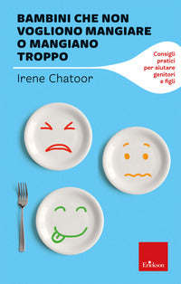 Bambini che non vogliono mangiare o mangiano troppo 