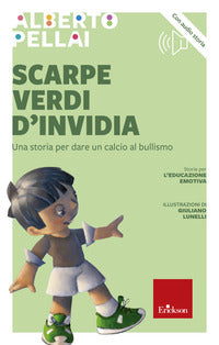 Scarpe verdi d'invidia - una storia per dare un calcio al bullismo 