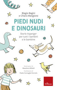 Piedi nudi e dinosauri - storie asperger per tutti i bambini e le bambine 