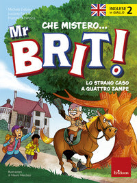 Inglese in giallo 2 - che mistero mr brit! lo strano caso a quattro zampe 