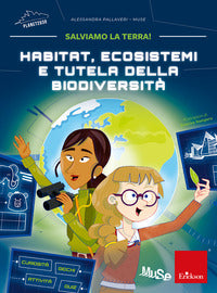 Habitat ecosistemi e tutela della biodiversita' - salviamo la terra ! 