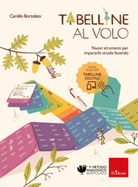 Tabelline al volo - nuovi strumenti per impararle strada facendo con app 