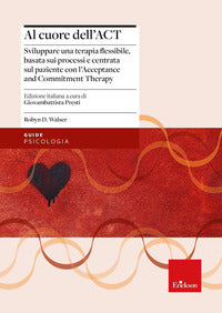 Al cuore dell'act - sviluppare una terapia flessibile basata sui processi e centrata sul paziente 