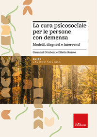 Cura psicosociale per le persone con demenza - modelli diagnosi e interventi 