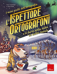 Ispettore ortografoni 6 - e il furto della slitta di babbo natale 