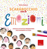 Scarabocchio con le emozioni - giochi e attivita' di pregrafismo per esprimere se' stessi 
