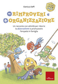 Meno rimproveri e piu' organizzazione - un racconto con attivita' per ridurre la distrazione 