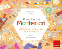Album didattico montessori - attivita' per imparare la matematica 3-7 anni 