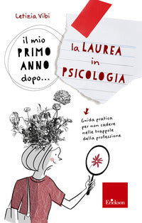 Mio primo anno dopo la laurea in psicologia guida pratica per non cadere nelle trappole 