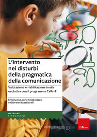 Intervento nei disturbi della pragmatica della comunicazione - valutazione e riabilitazione 