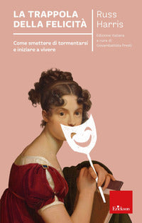 Trappola della felicita. 