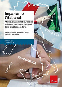 Impariamo l'italiano! attivita' di grammatica lessico e sintassi per alunni stranieri della scuola 