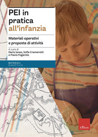 Pei in pratica all'infanzia - materiali operativi e proposte di attivita' 