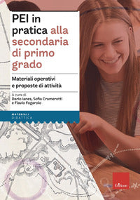Pei in pratica alla secondaria di primo grado - materiali operativi e proposte di attivita' 
