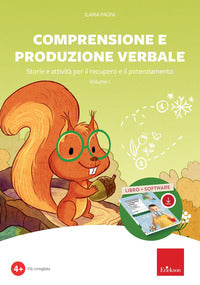 Comprensione e produzione verbale - storie e attivita' per il recupero e il potenziamento 