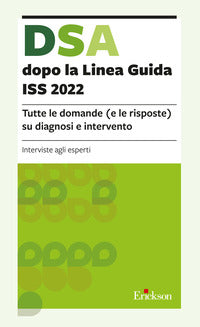 Dsa dopo la linea guida iss 2022 - tutte le domande e le risposte su diagnosi e intervento 