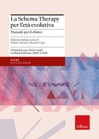 Schema therapy per l'eta' evolutiva - manuale per il clinico 
