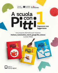 A scuola con pitti. italiano, matematica, storia, geografia e scienze 