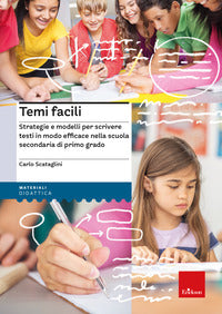 Temi facili. strategie e modelli per scrivere testi in modo efficace 
