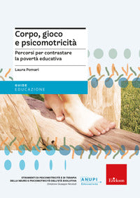 Corpo gioco e psicomotricita' - percorsi per contrastare la poverta' educativa 