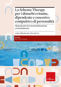 Schema therapy per i disturbi evitante dipendente e ossessivo compulsivo di personalita' 