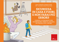 Sicurezza in casa e fuori, e non farai piu' errori! 