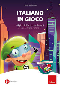Italiano in gioco (kit). 44 giochi didattici per allenarsi con la lingua italiana 