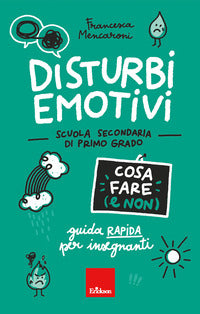 Disturbi emotivi. cosa fare (e non) 