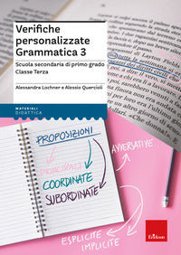 Verifiche personalizzate. grammatica 3 - scuola secondaria di primo grado classe terza 