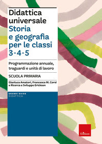 Didattica universale storia e geografia per le classi 3 - 4 - 5 programmazione annuale traguardi 