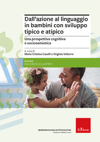 Dall'azione al linguaggio in bambini con sviluppo tipico e atipico 